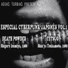Aguas Turbias 37 - Cyberpunk Japonés v1.0: Death Powder y Tetsuo