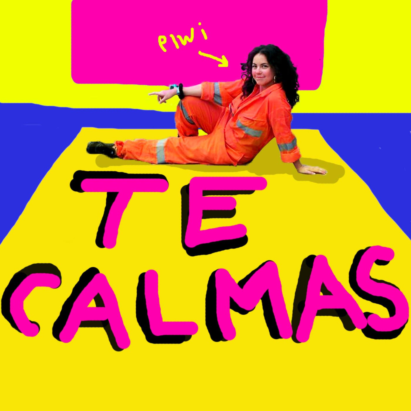 Te Calmas!