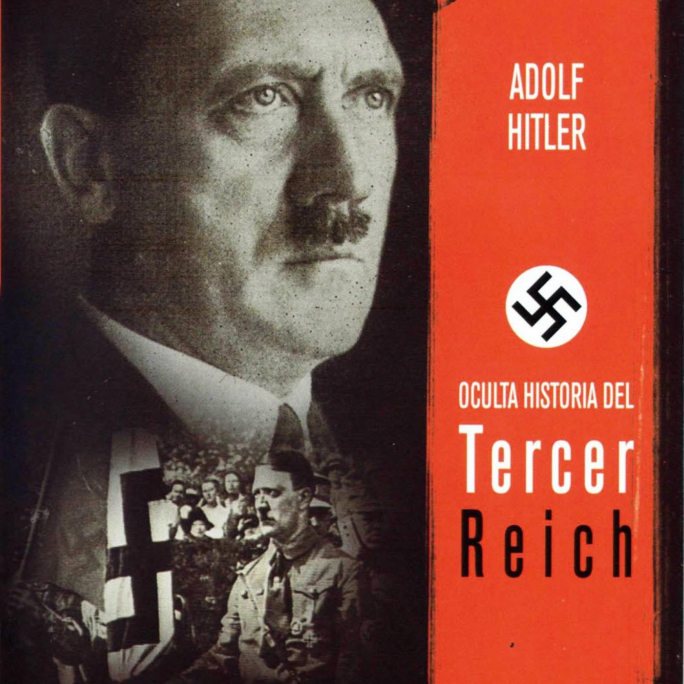 La Historia Oculta del Tercer Reich 4. Adolf Hitler episode artwork