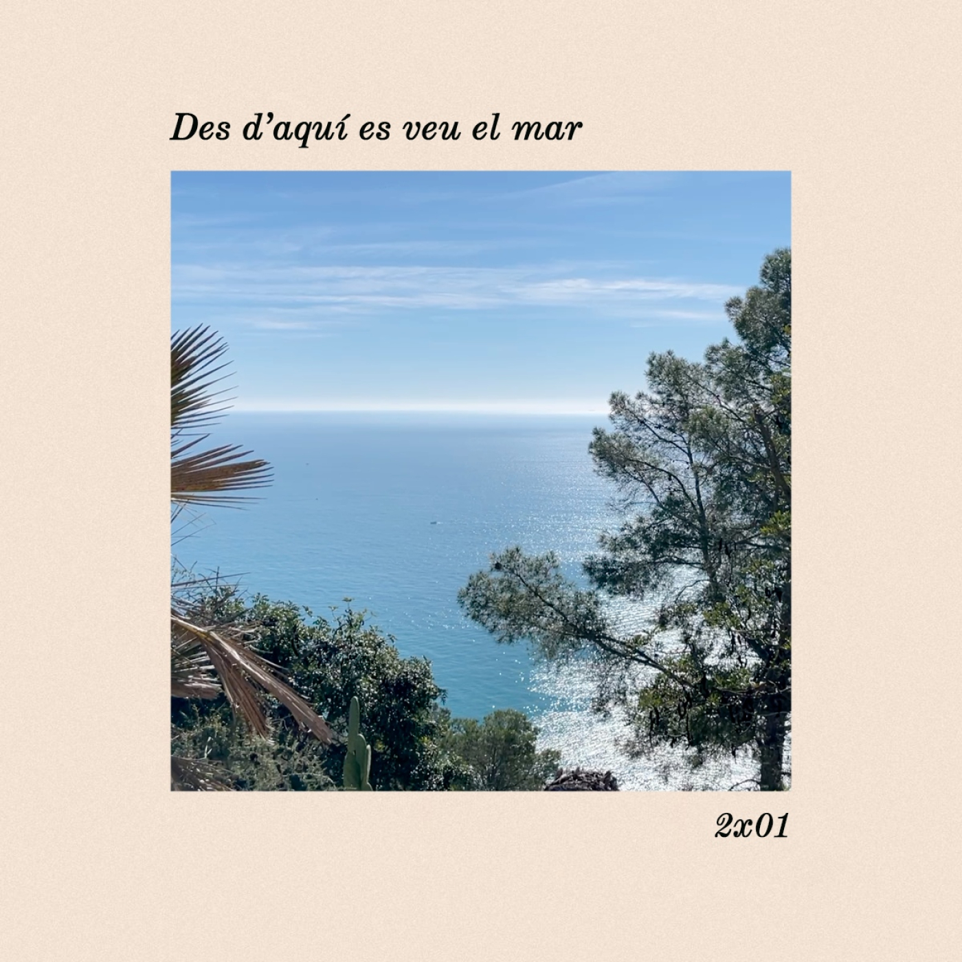 Des d'aquí es veu el mar · 2x01 episode artwork
