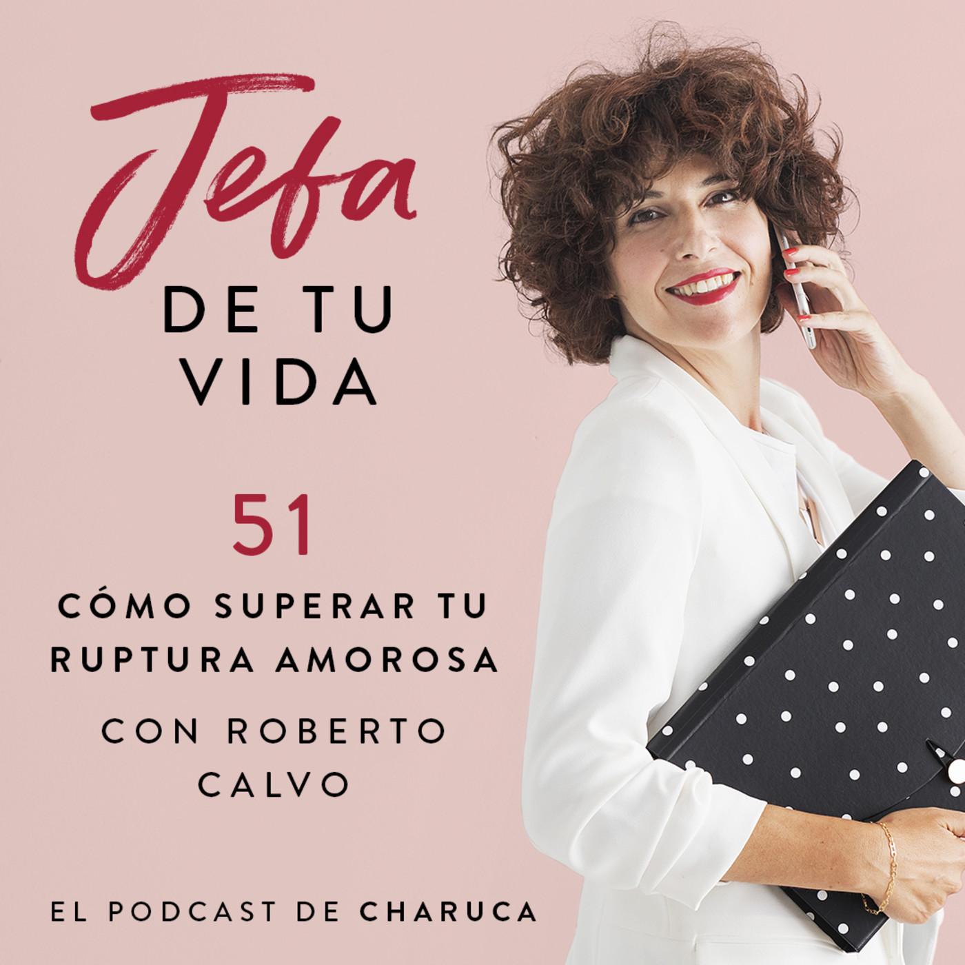 Jefa de tu vida. El podcast de Charuca