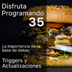 La importancia de la base de datos. Triggers y actualizaciones