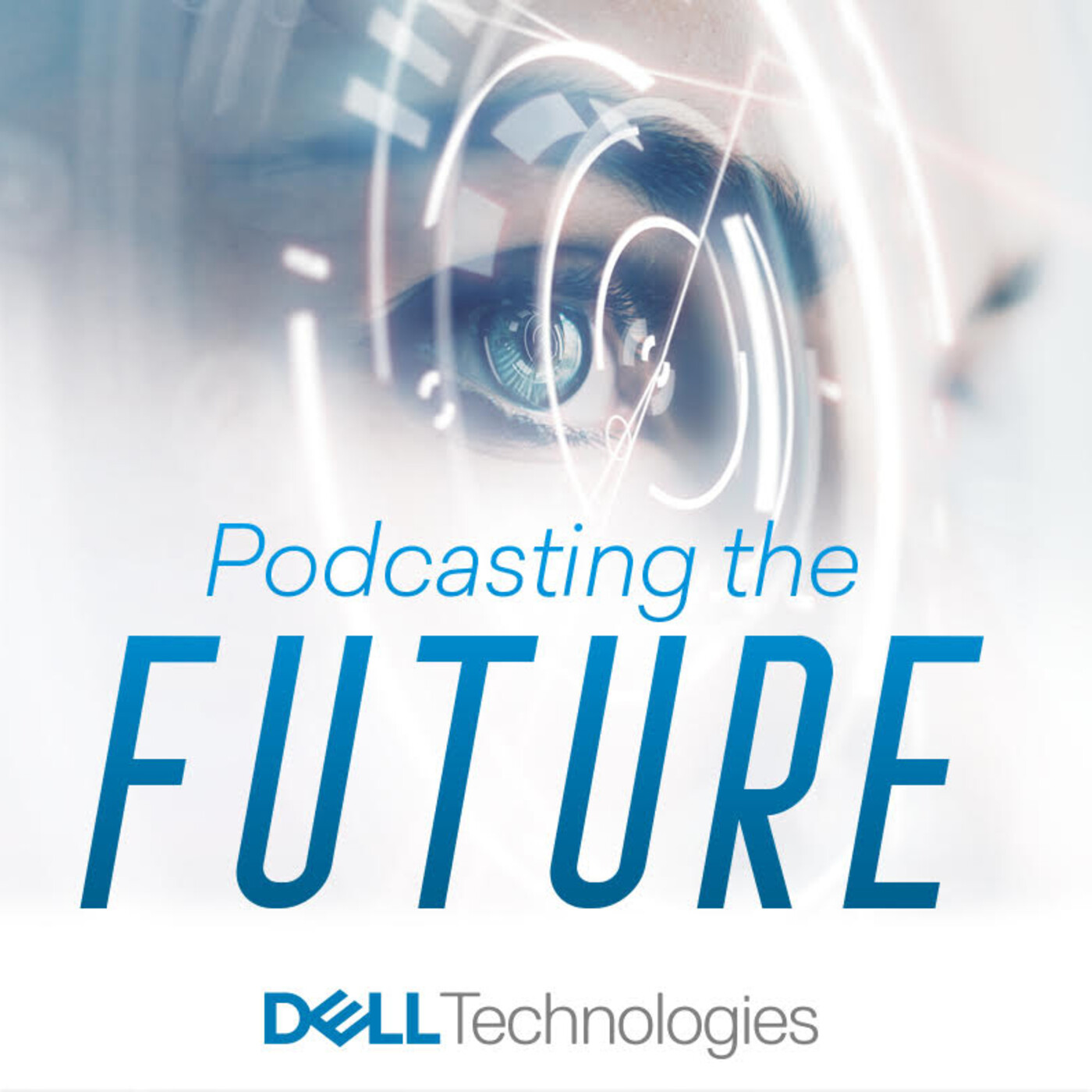 Podcasting the FUTURE by Dell Technologies