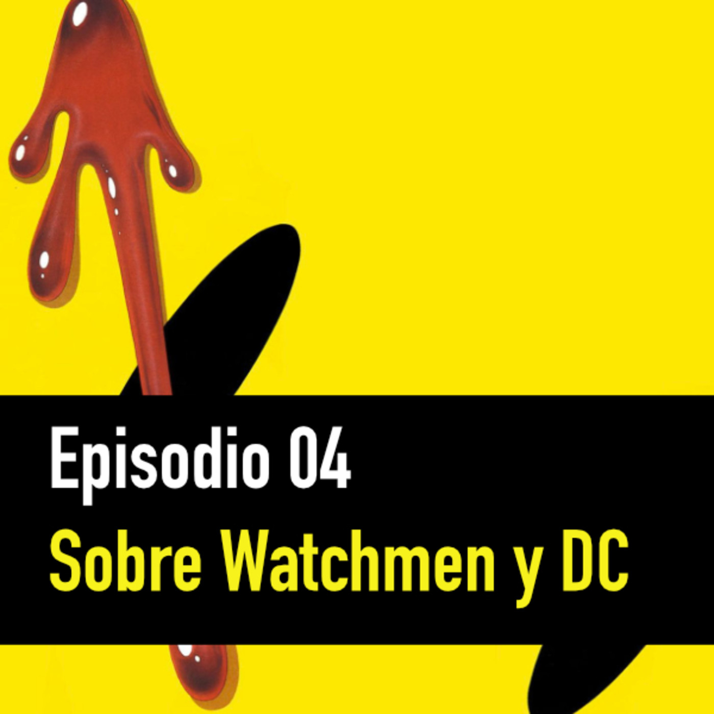 PC #4: Sobre Watchmen, HBO y la nueva continuidad en DC episode artwork
