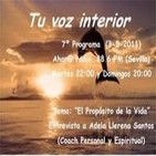Tu voz interior: Programa 7º 'El propósito de la Vida' (3-5-2011)