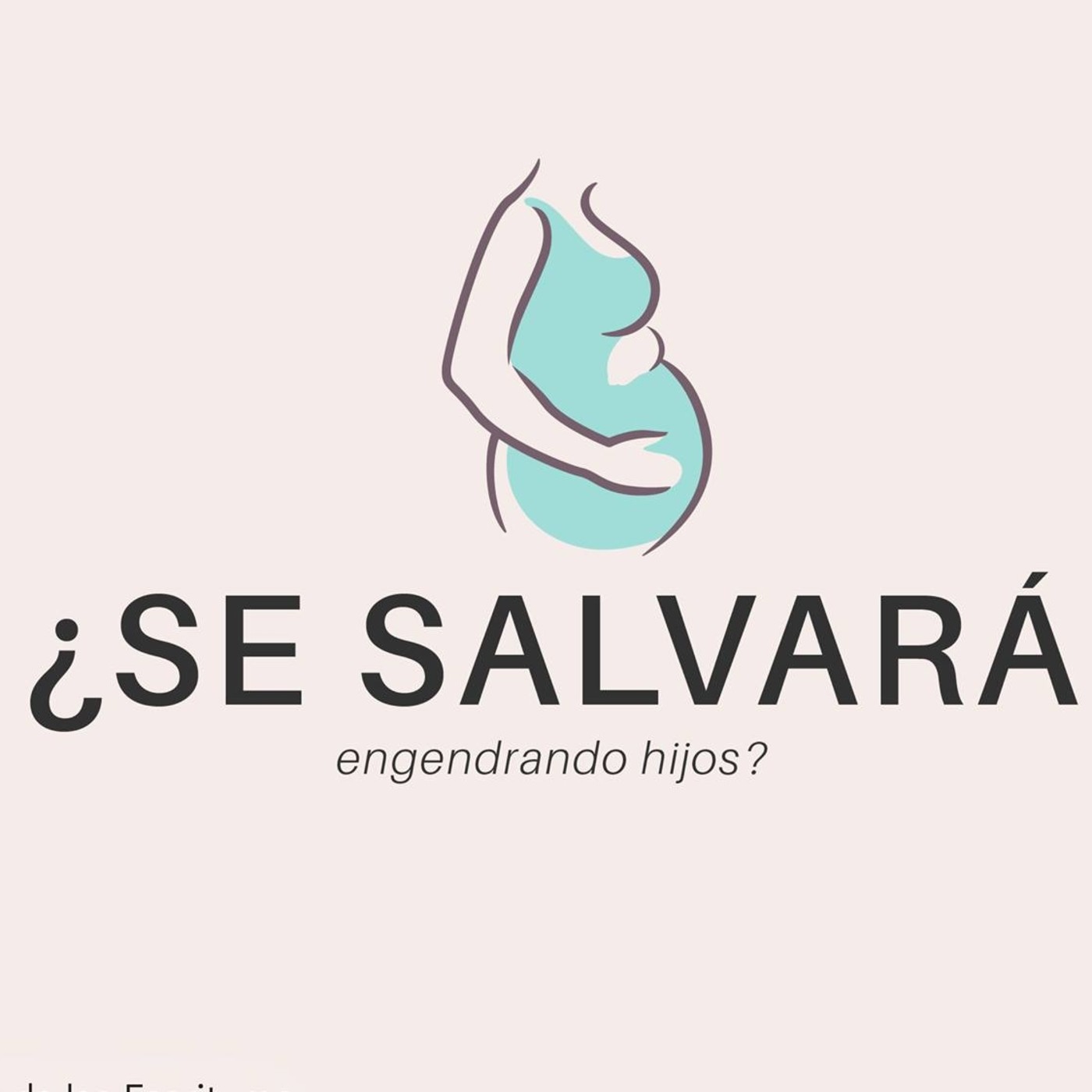 Se salvará engendrando hijos