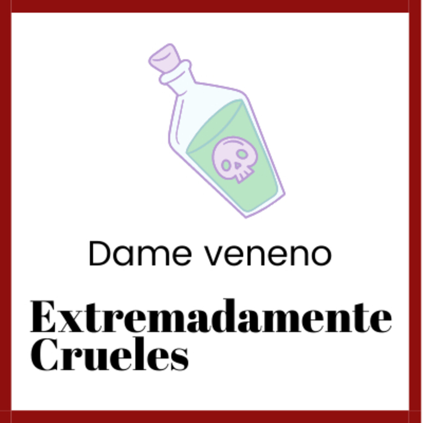 Extremadamente Crueles