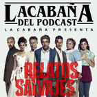 3x34 La Cabaña presenta: Relatos Salvajes