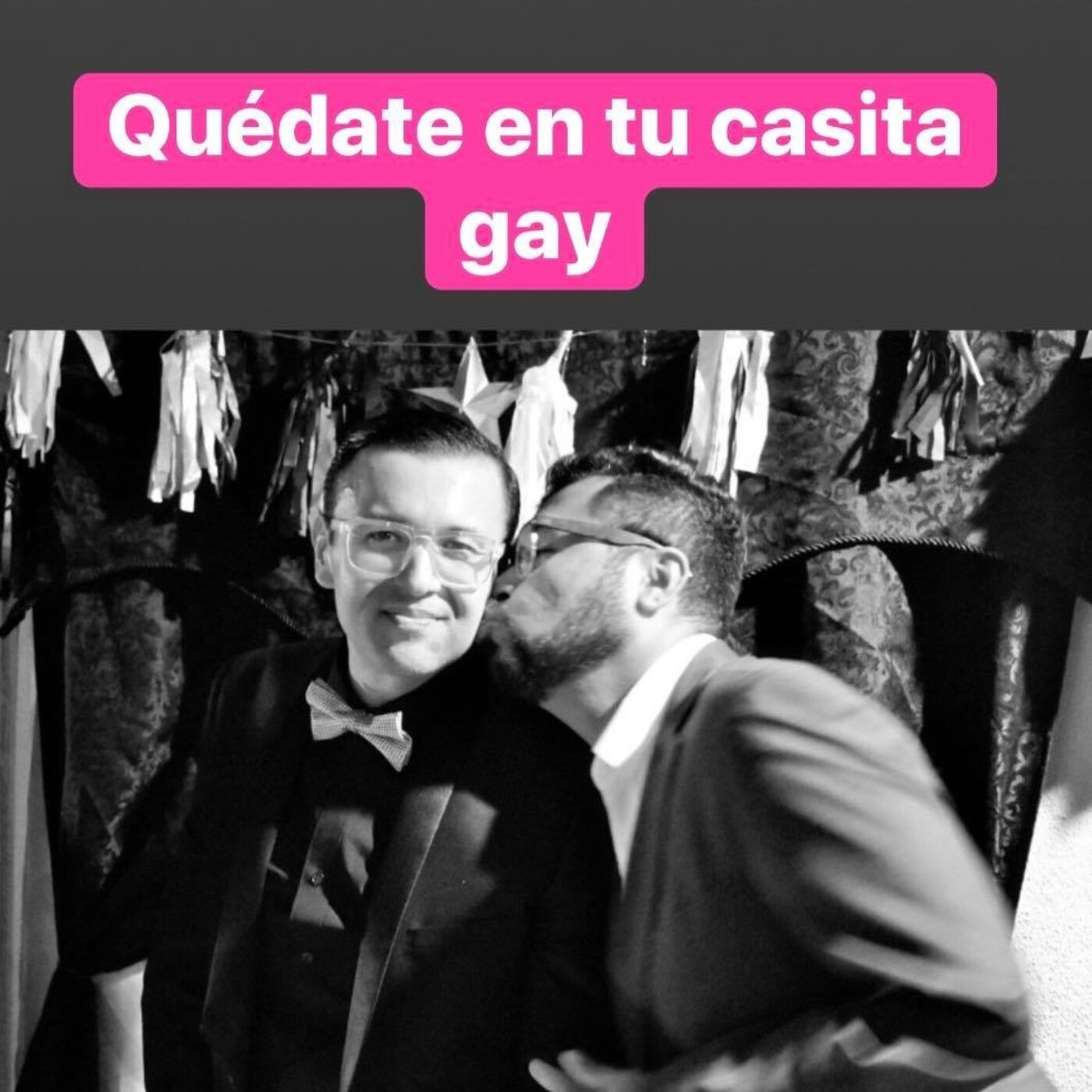 Quédate en tu casita GAY