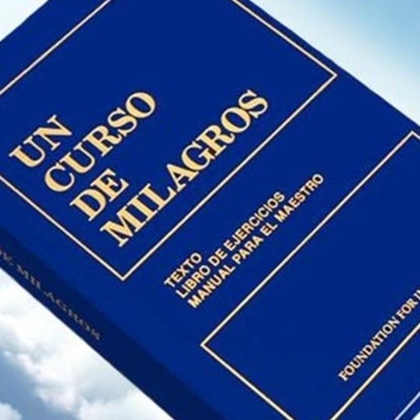 Un Curso de Milagros (Audiolibro del Texto)
