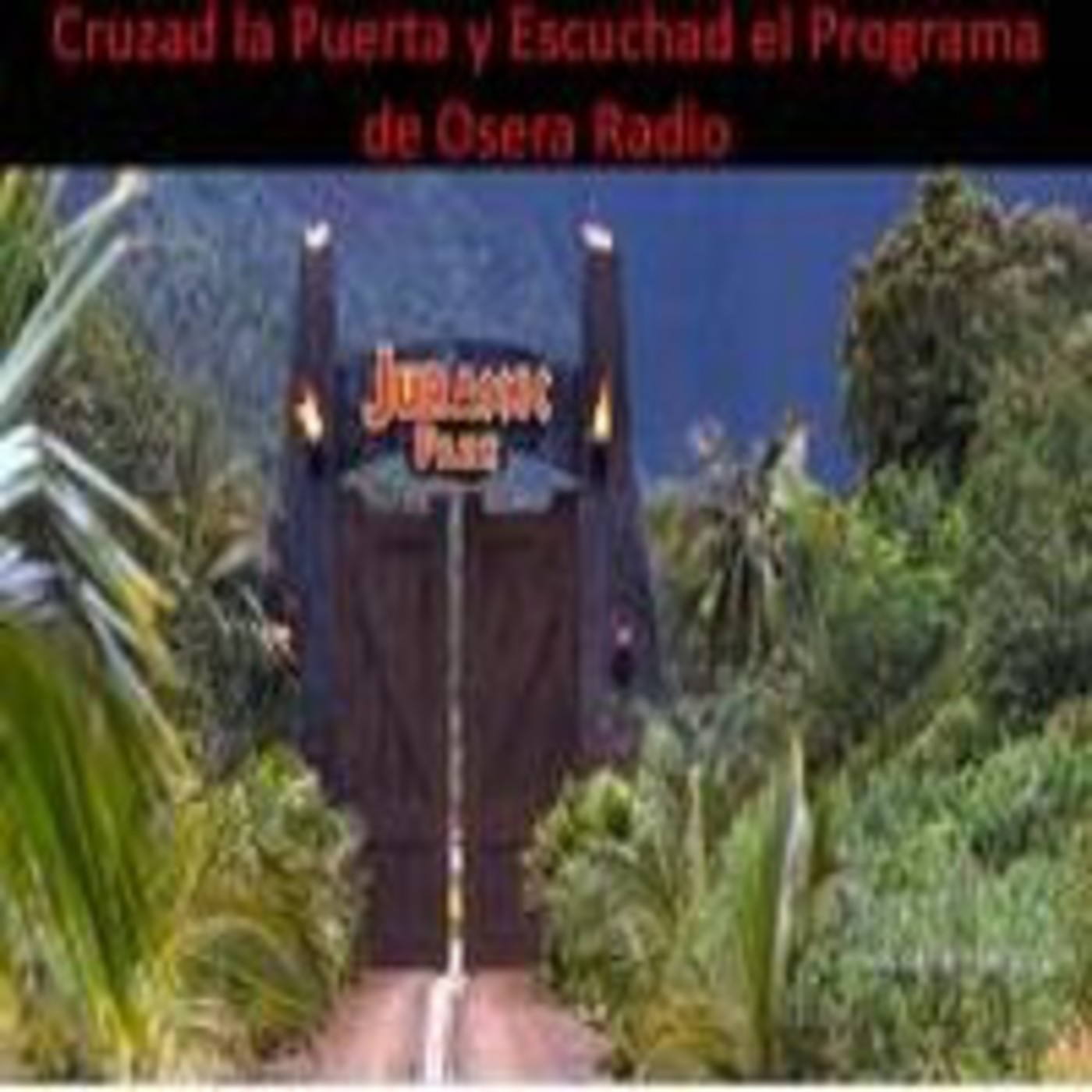 Osera Radio 47 Parque Jurasico y Senderismo episode artwork