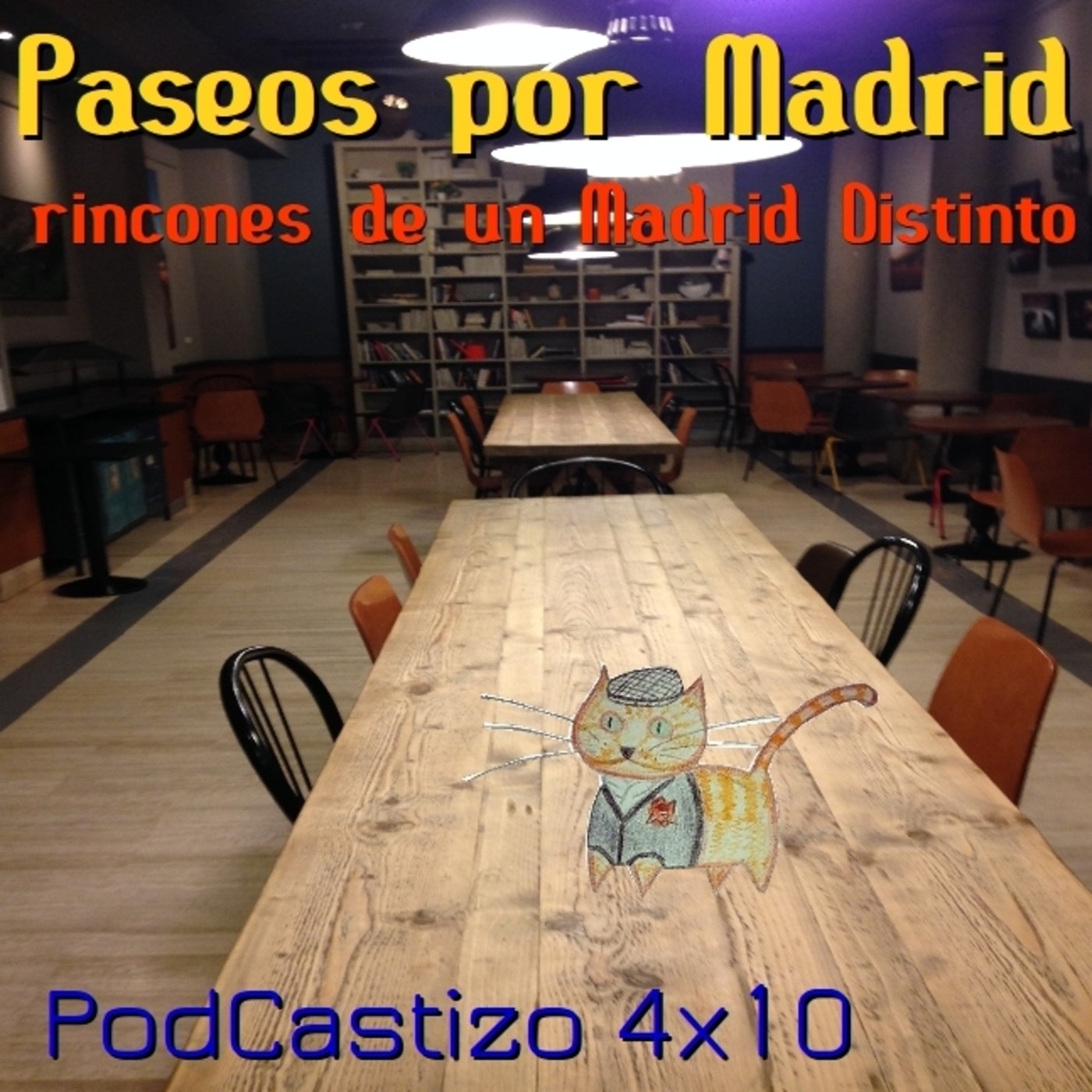 PodCastizo nº51: Paseos por Madrid, rincones de un Madrid Distinto.