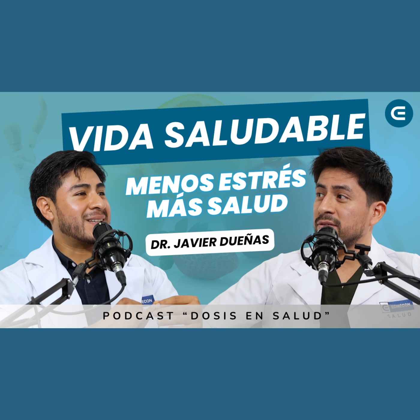 DOSIS EN SALUD: T1 - CAP 3: ESTILO DE VIDA SALUDABLE episode artwork