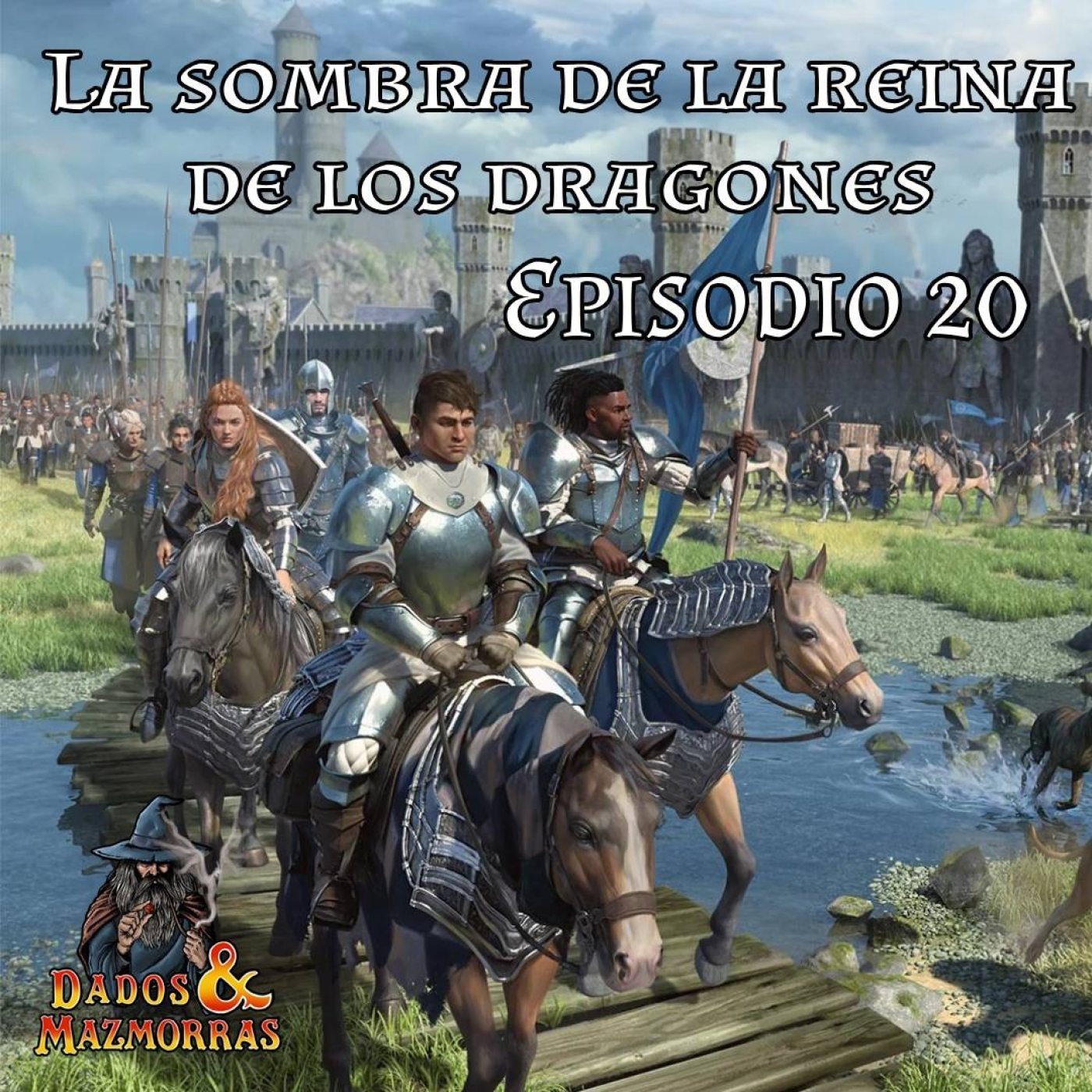 Episodio 20 de "La sombra de la reina de los dragones", Campaña de Dragonlance. D&D 5