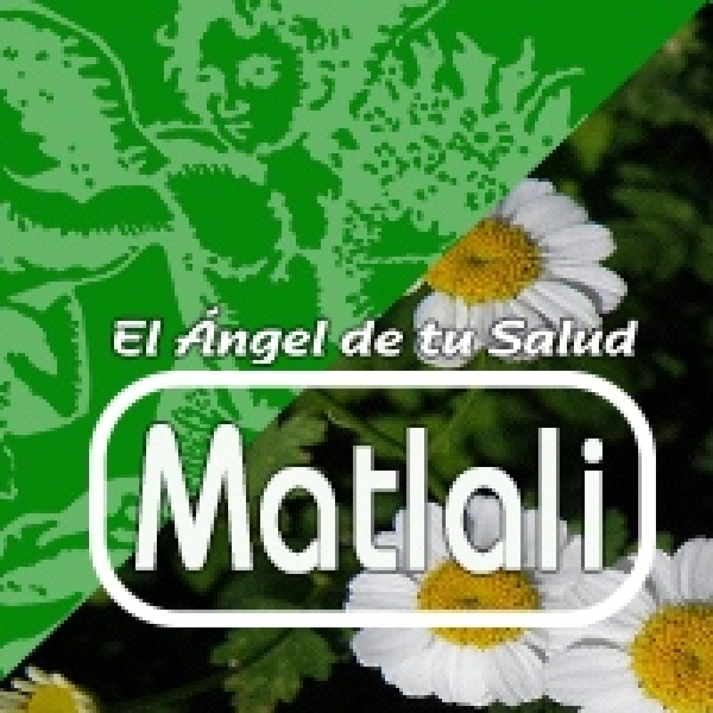 El Ángel de tu Salud - MATLALI*** episode artwork