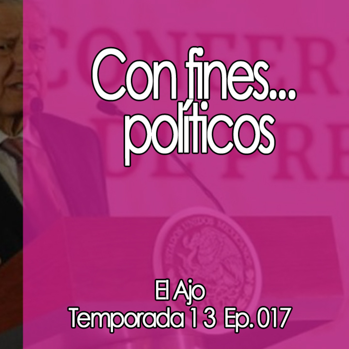 ElAjo Con fines... políticos [13x017] episode artwork