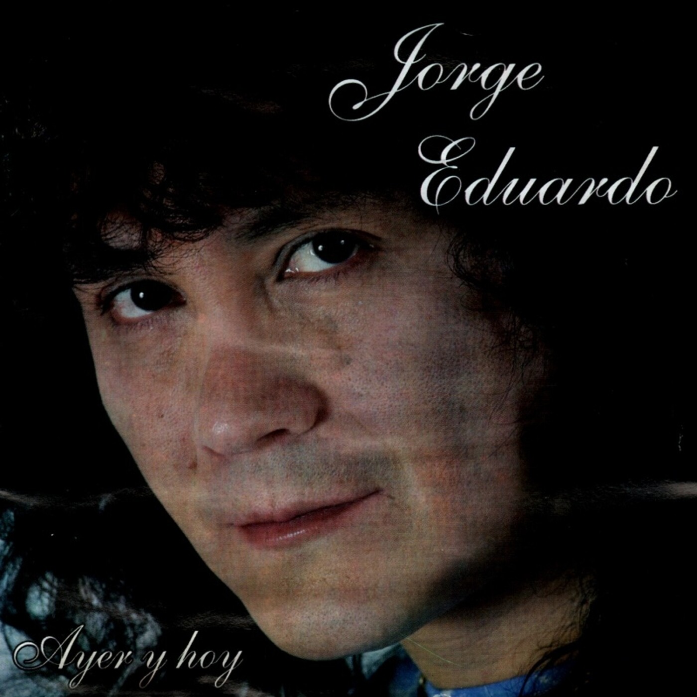 Jorge Eduardo - Ayer y Hoy