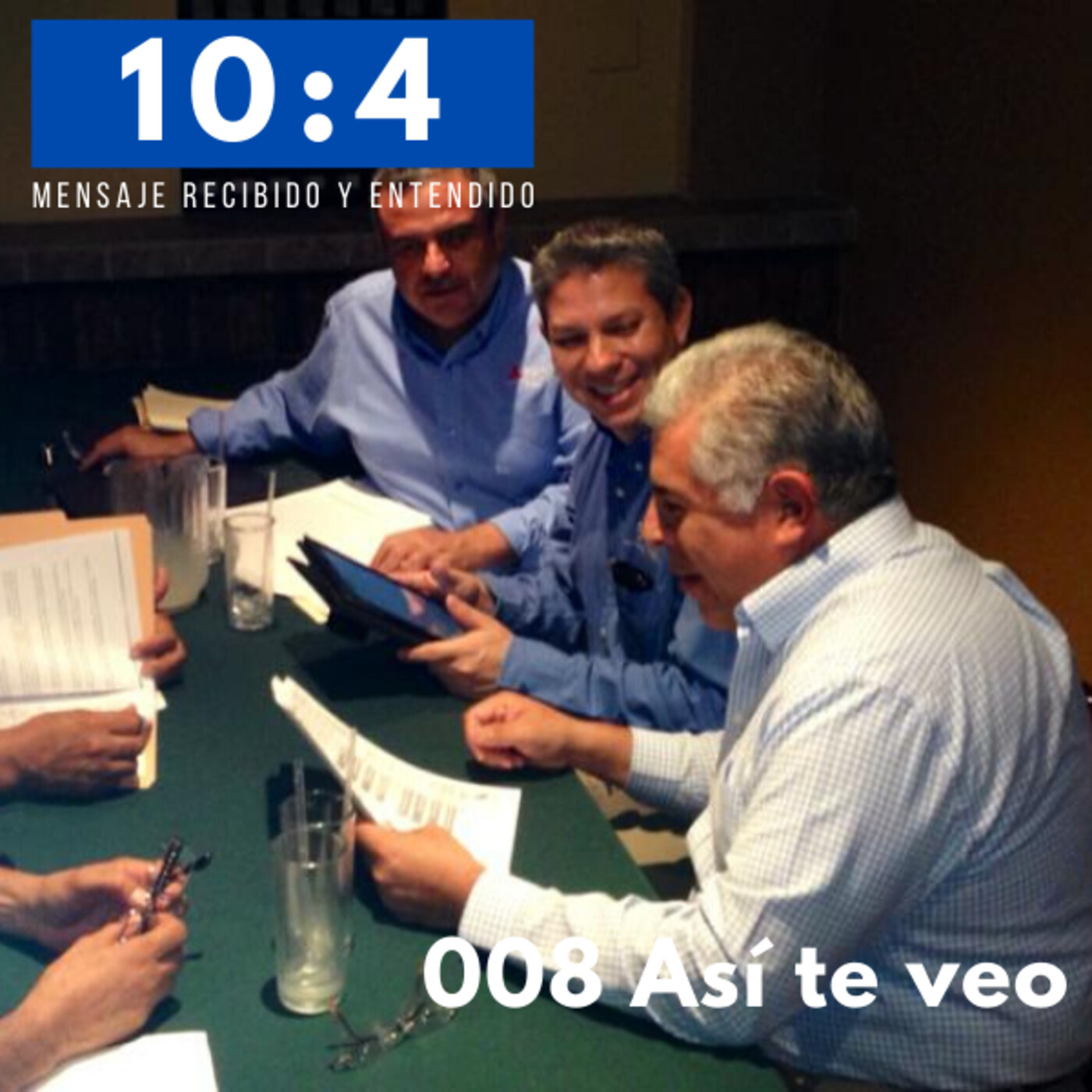 10:4 Mensaje recibido y entendido