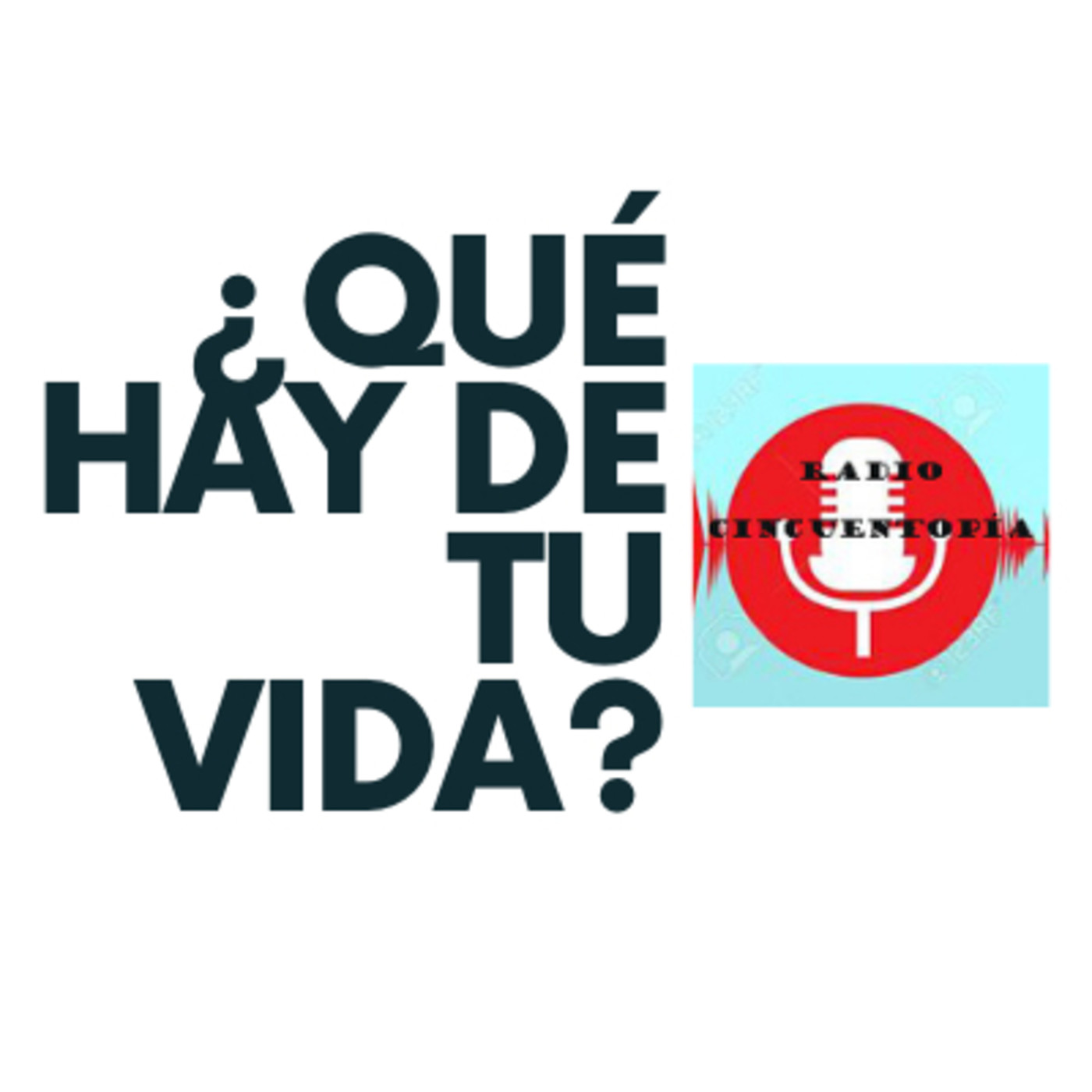 ¿Qué hay de tu vida?