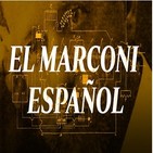 Cuarto milenio: El Marconi español