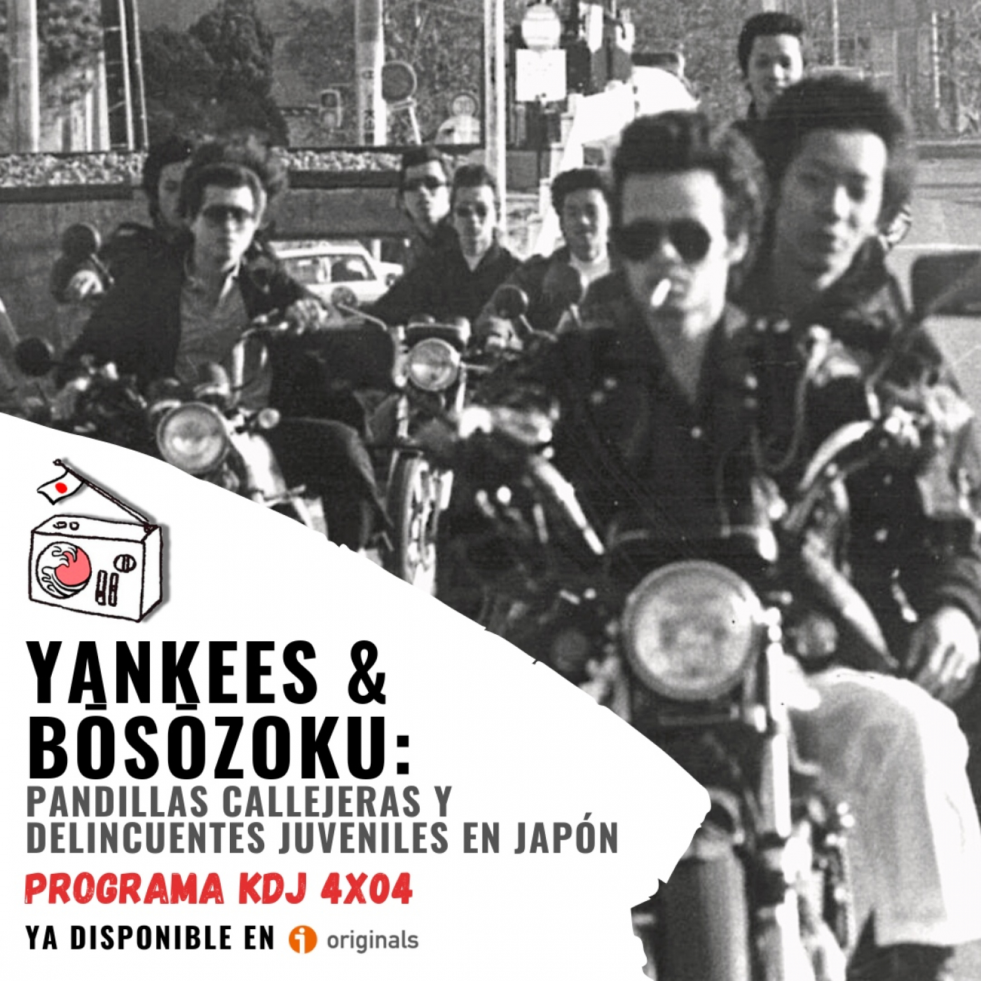 KDJ Podcast 4×04 – Yankees & Bōsōzoku (暴走族): Pandillas y delincuentes en Japón