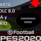 DlC 7.0 La ULTIMA CARTA FUERTE DE PES 2020, DLC 8.0 RELLENO o MEJORA y PES 2021 un MISTERIO
