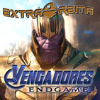 Extra Órbita – OBJETIVO: THANOS (hype a morir por VENGADORES: ENDGAME) (abril 2019)