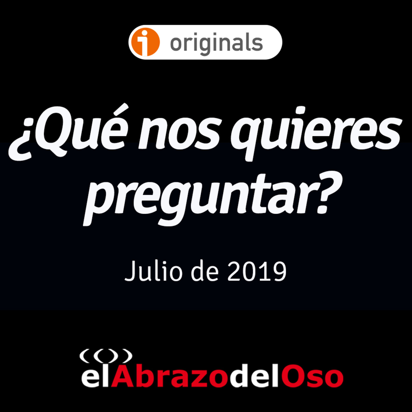 ¿Qué nos quieres preguntar? - Julio de 2019 - Episodio exclusivo para mecenas