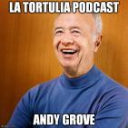 La Tortulia #50 - Andy Grove