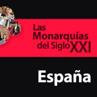 Las Monarquías del Siglo XXI: España