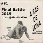 A Ras De Lona #91- ROH Final Battle 2015