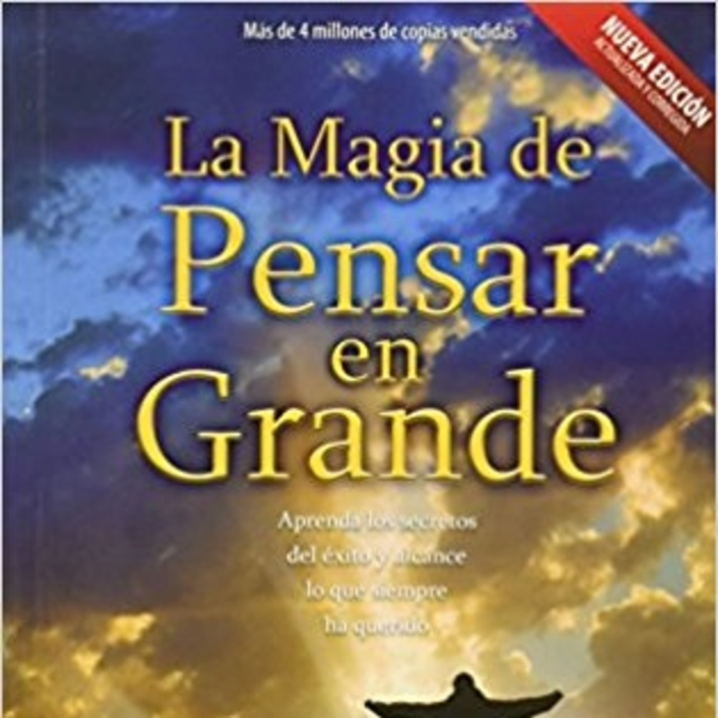 La Magia de Pensar en Grande - David Schwartz