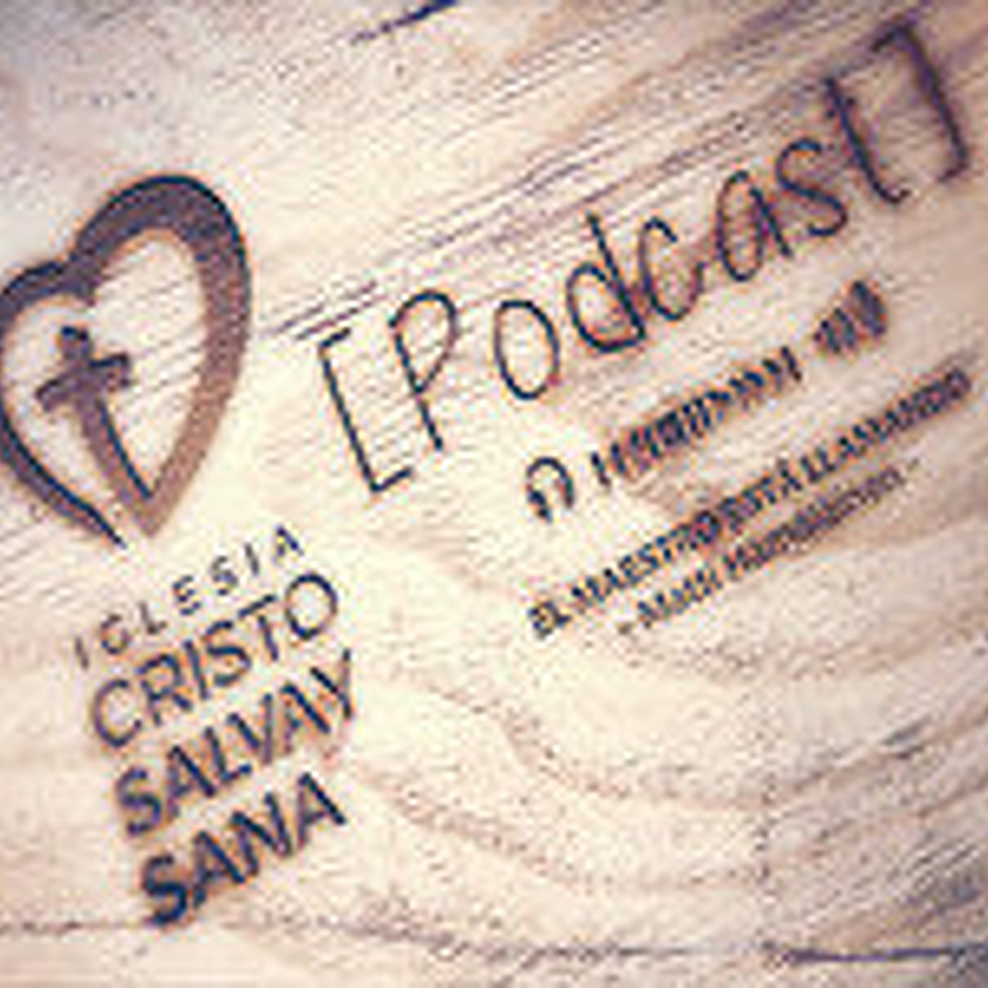 Podcast de Iglesia Cristo Salva y Sana