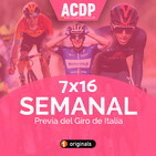 7x16 Semanal ACDP | Previa Giro de Italia