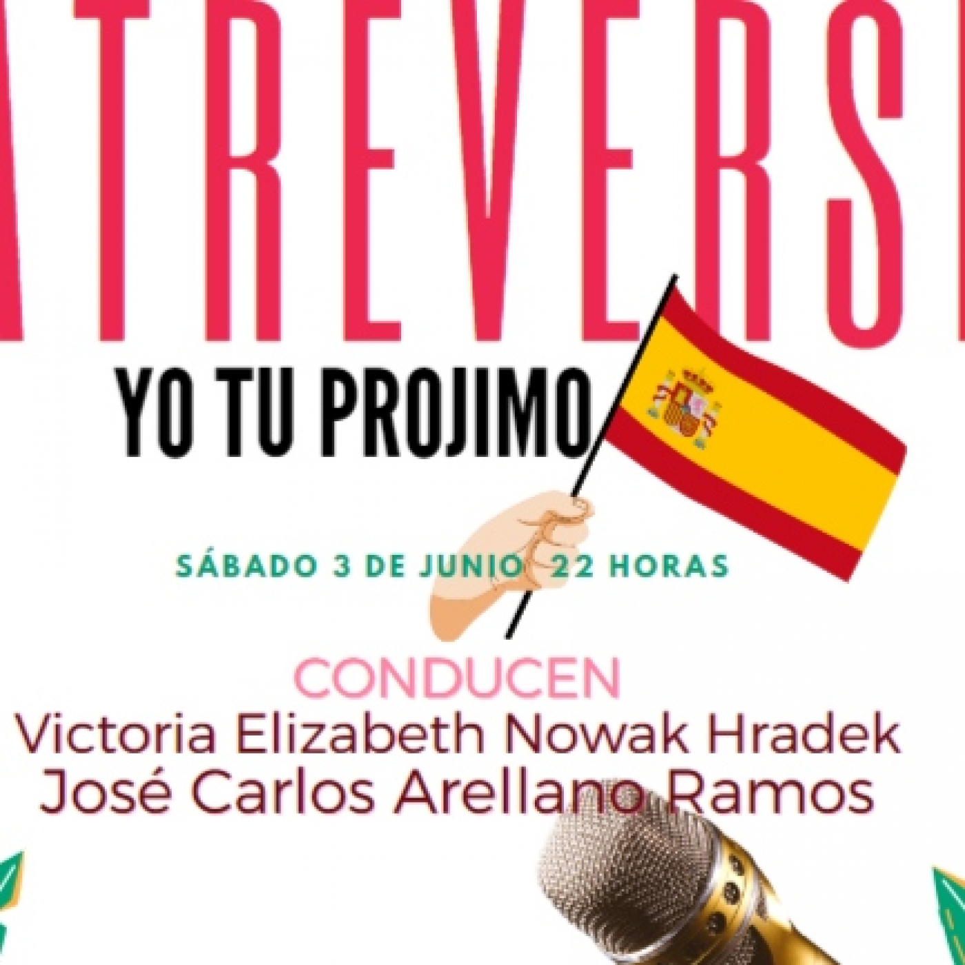 Atreverse, yo tu prójimo