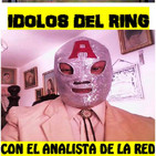 Idolos Del Ring 22 de Julio 2017