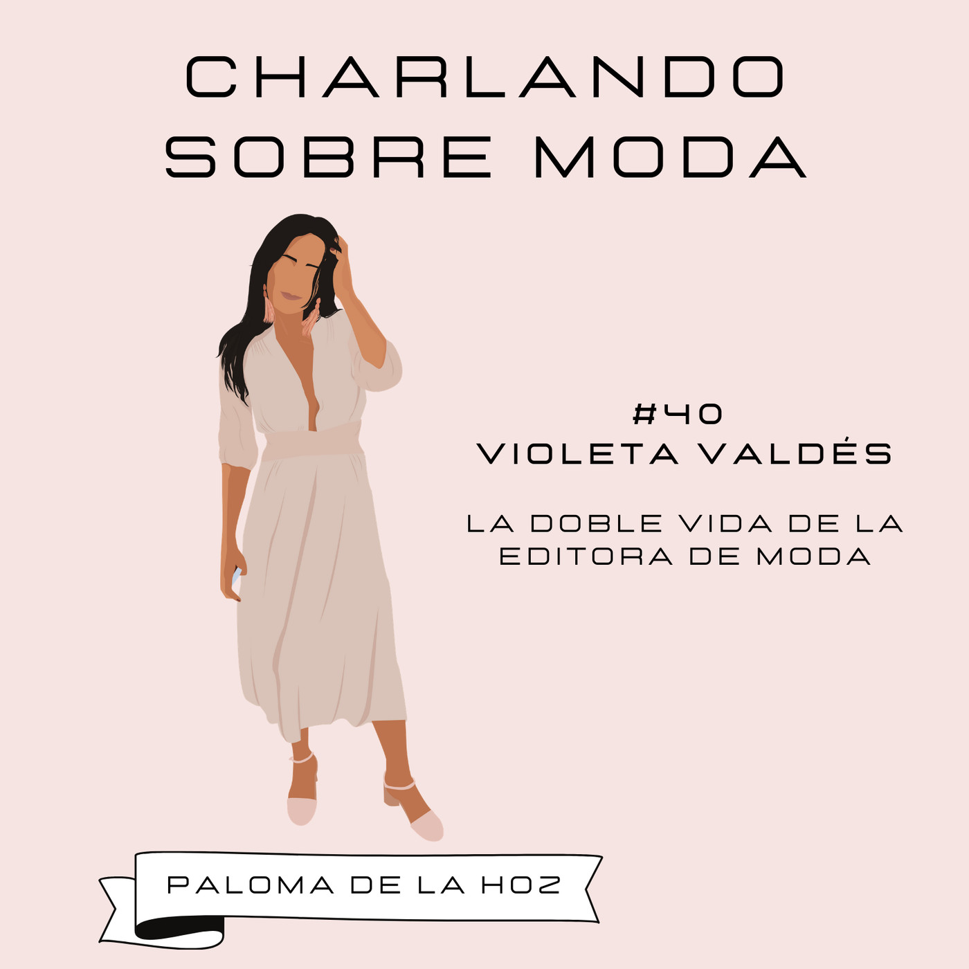#40. VIOLETA VALDÉS - La doble vida de la editora de moda