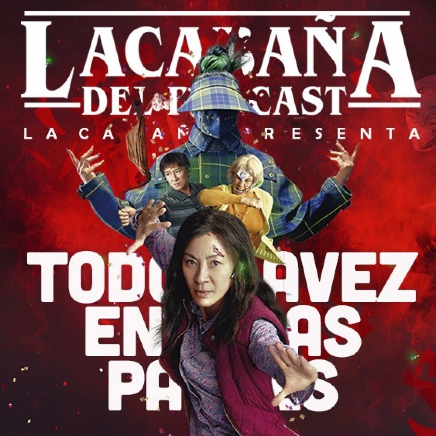 6x46 La Cabaña presenta: Todo a la vez en todas partes episode artwork