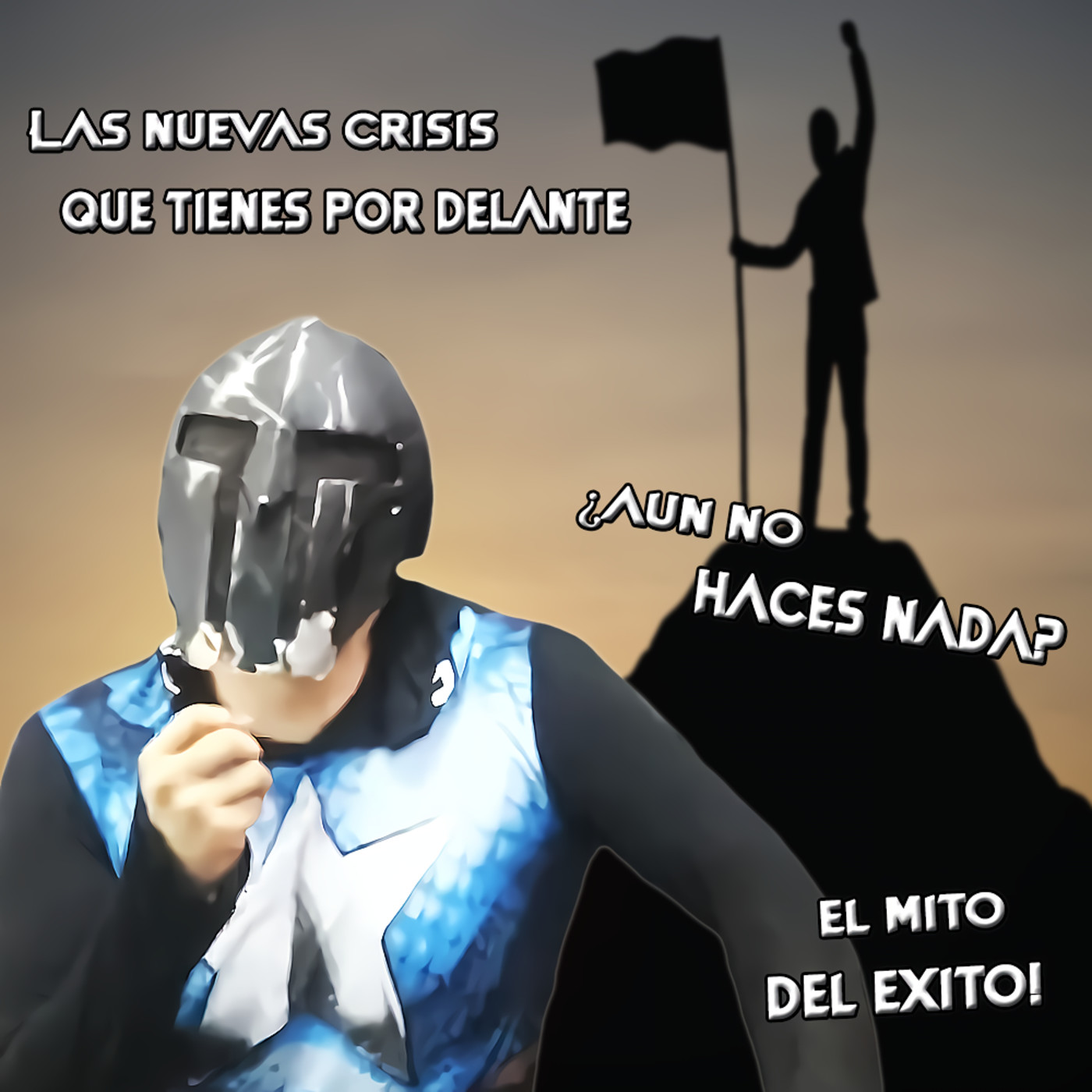 Las nuevas crisis que tienes por delante y ¿aún no haces nada? el mito del éxito!