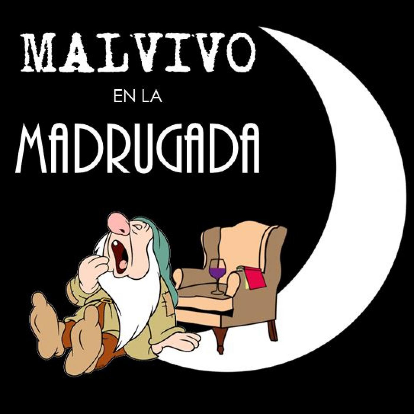 MALVIVO EN LA MADRUGADA
