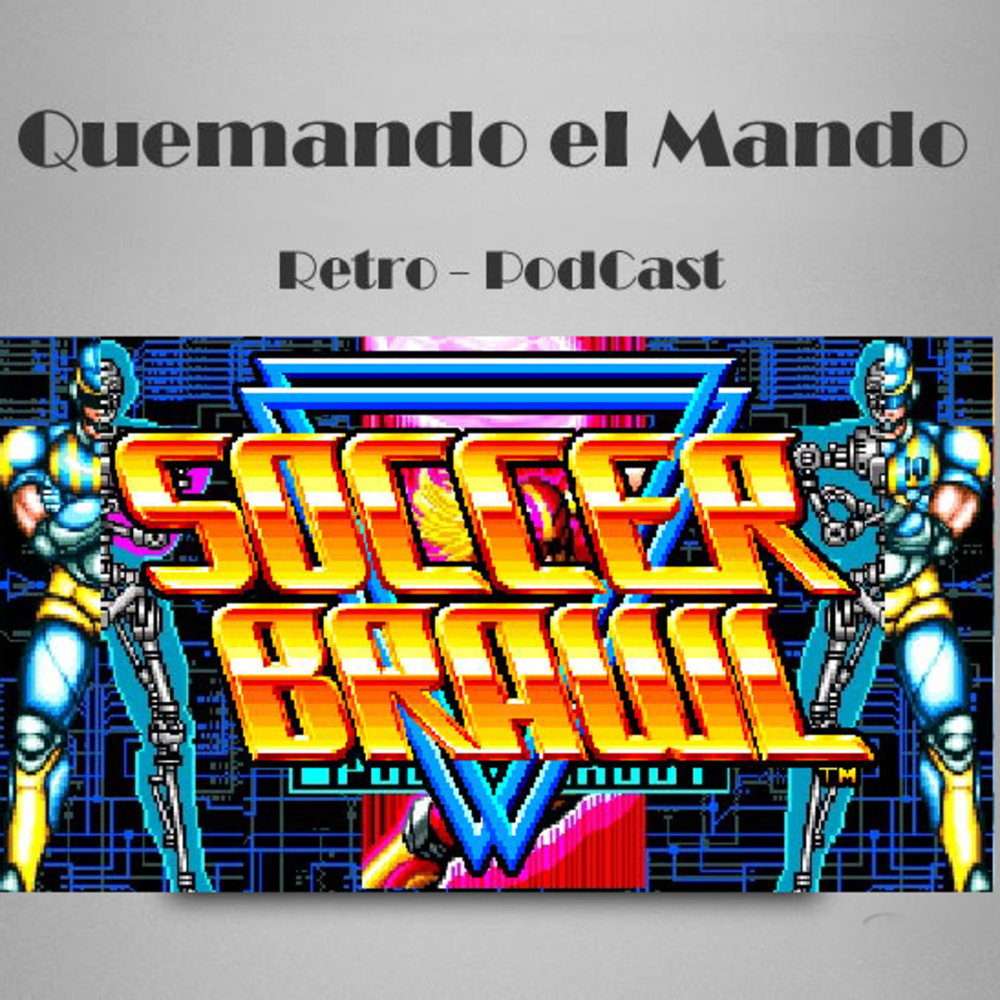 Quemando el mando Retro Podcast