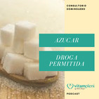 Azúcar, la droga permitida - Consultorio dominguero s.31 2018