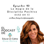 La magia de la Disciplina Positiva está en ti. Con Diana Jiménez @infanciaenpositivo