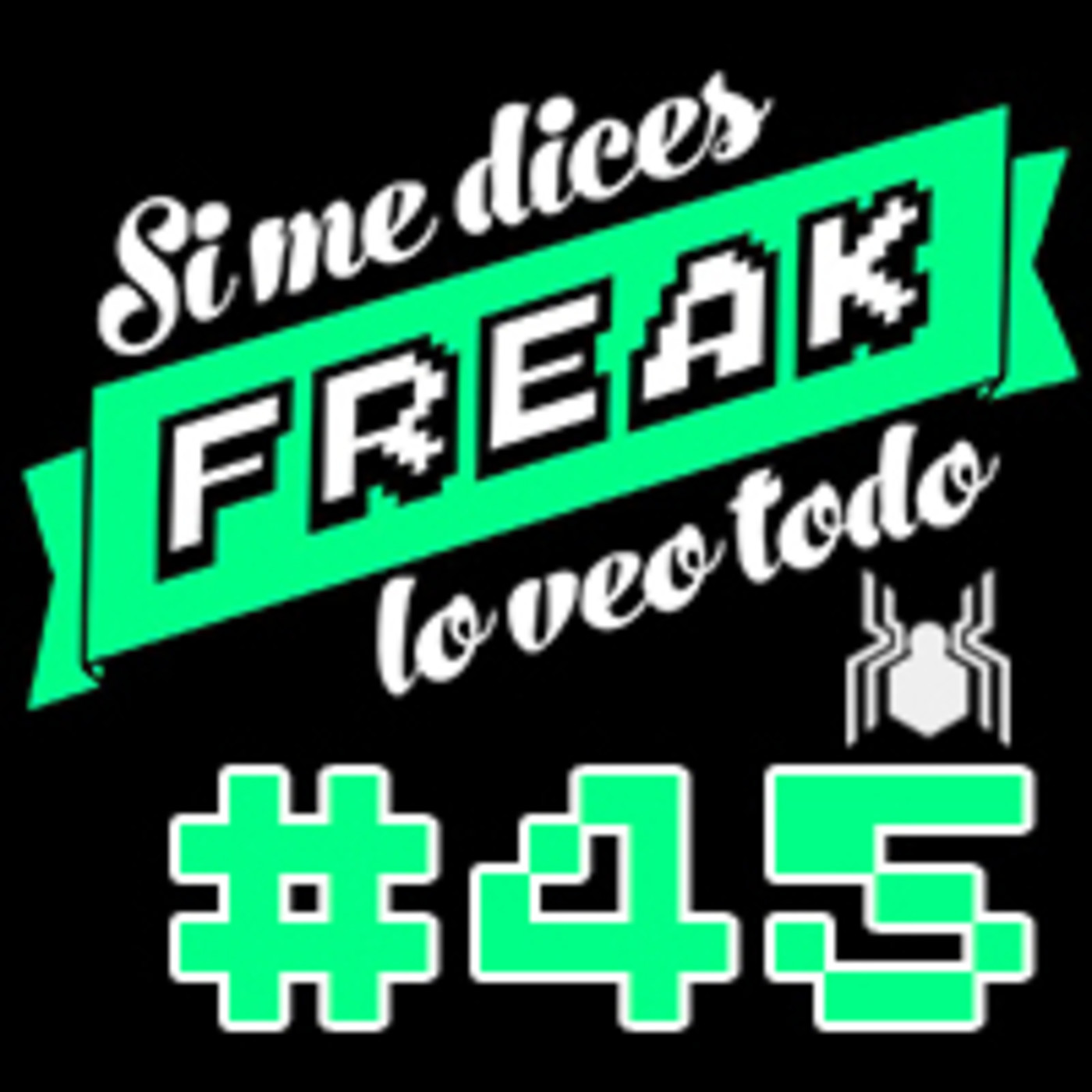 Si me dices FREAK, lo veo todo