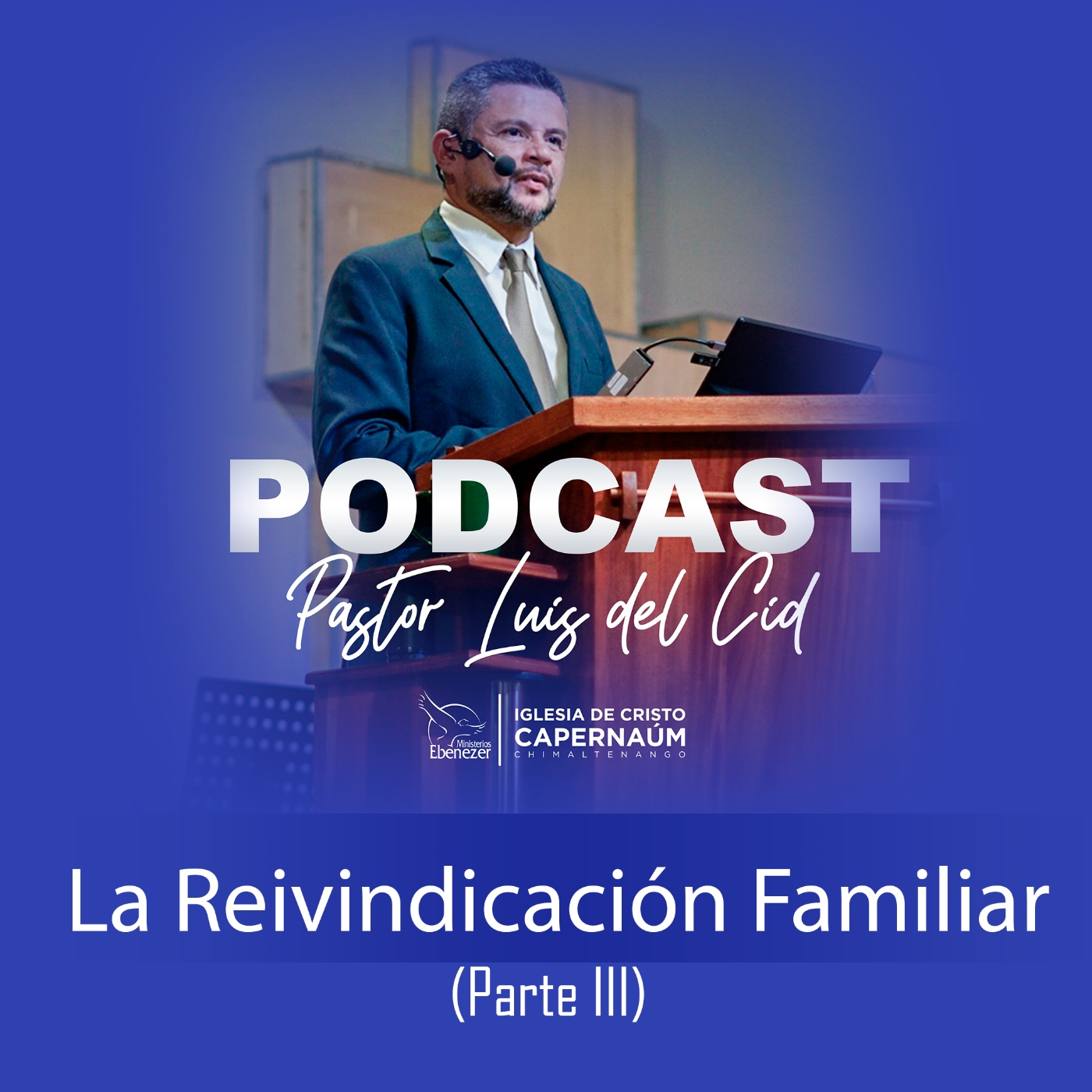 La Reivindicación Familiar (Parte III)