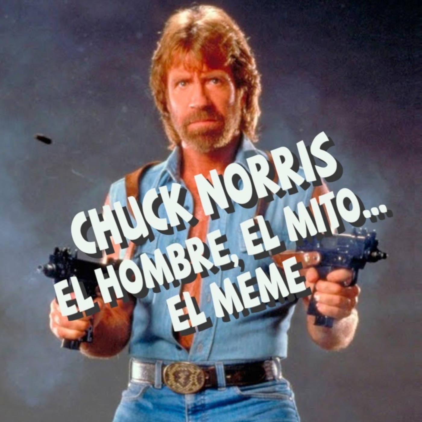 Chuck Norris: el hombre, el mito… el meme episode artwork