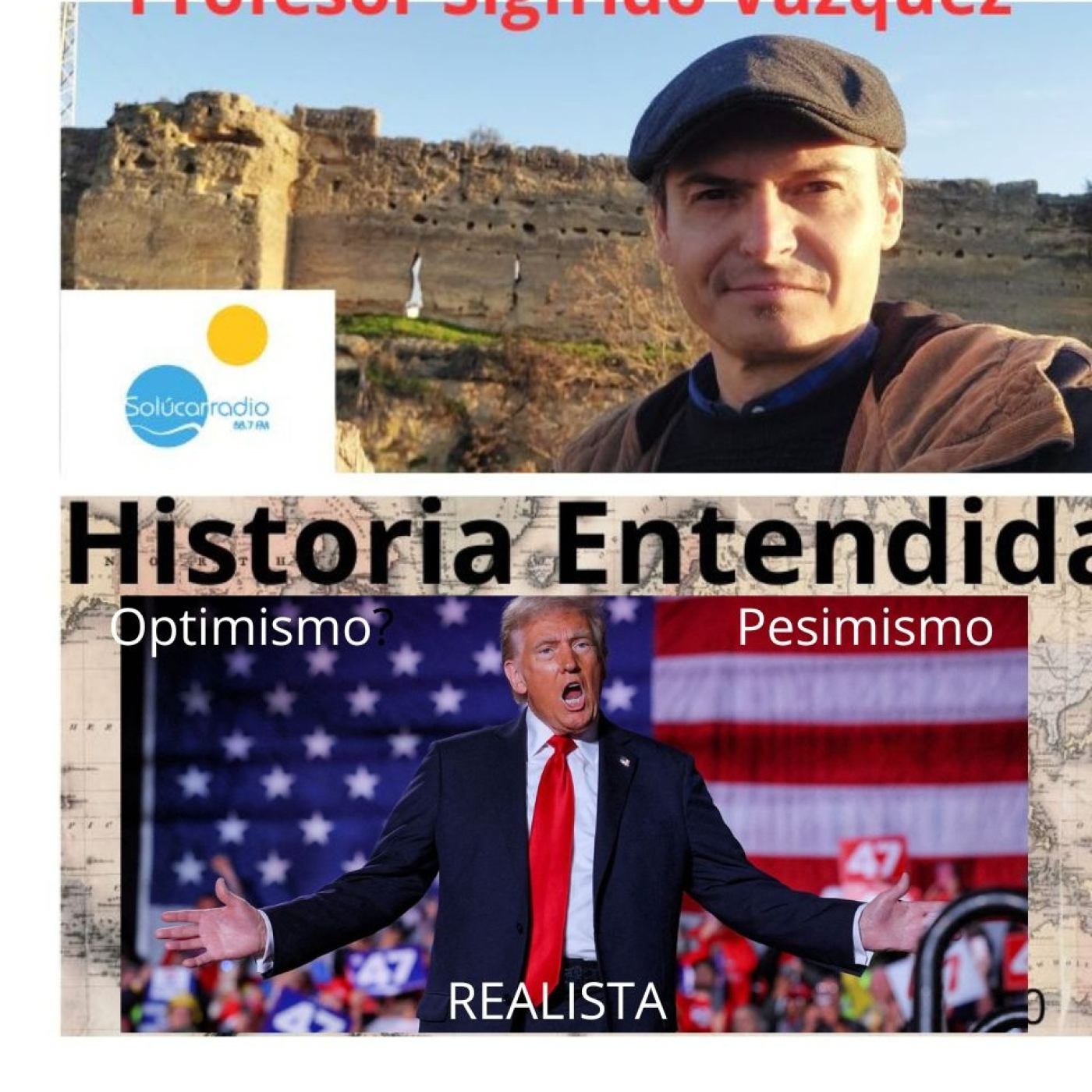 LA HISTORIA ENTENDIDA Profesor Sigfrido Vázquez, Donald Trump episode artwork