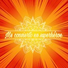 Me convierto en superhéroe
