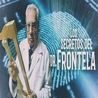Cuarto milenio (17/03/2019) 14x29: Los secretos del Dr. Frontela