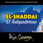 Los nombres de Dios: El Shaddai (El Todopoderoso)